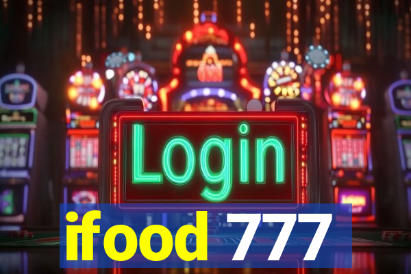 ifood 777